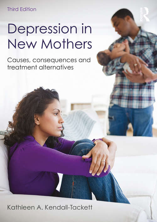 Depression in New Mothers: Causes, Consequences and Treatment Alternatives