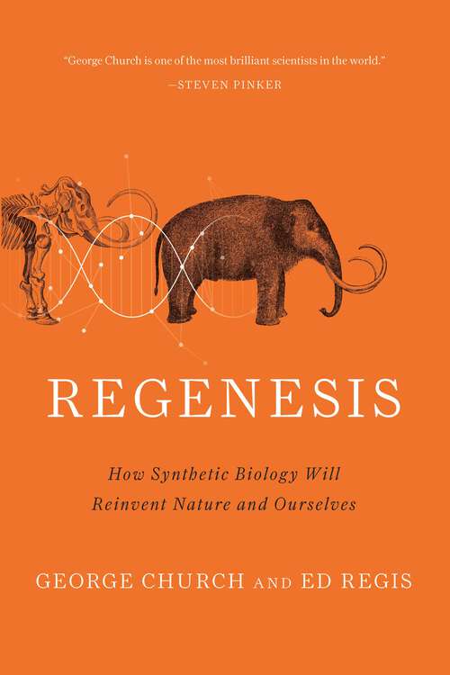 Book cover of Regenesis: How Synthetic Biology Will Reinvent Nature and Ourselves
