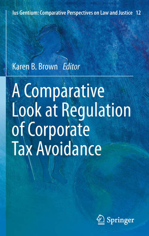 Book cover of A Comparative Look at Regulation of Corporate Tax Avoidance (Ius Gentium: Comparative Perspectives on Law and Justice #12)