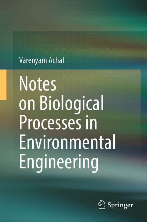 Book cover of Notes on Biological Processes in Environmental Engineering