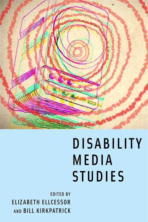 Book cover of Disability Media Studies