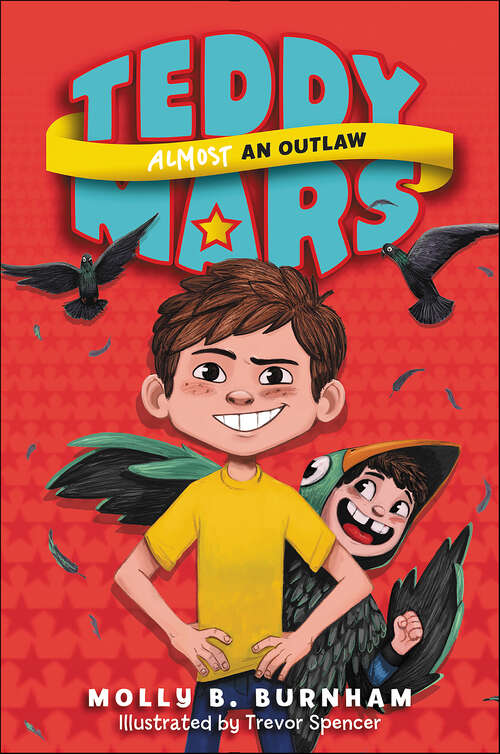 Book cover of Teddy Mars Book #3: Almost an Outlaw