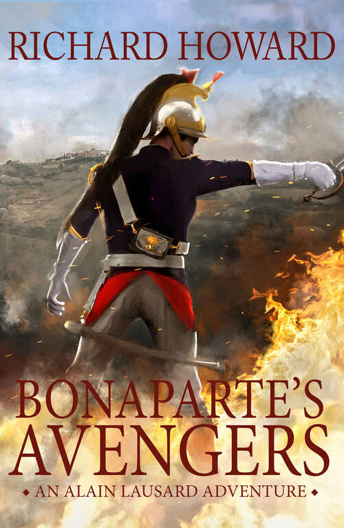 Book cover of Bonaparte's Avengers (The Alain Lausard Adventures)