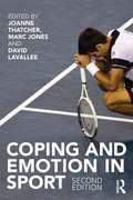 Coping and Emotion in Sport: Second Edition