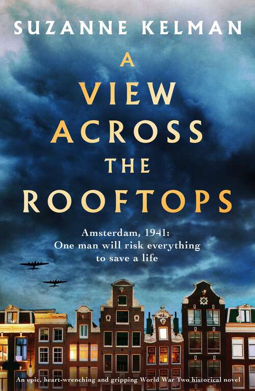 Book cover of A View Across the Rooftops: An epic, heart-wrenching and gripping World War Two historical novel
