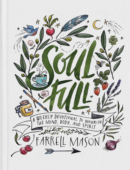 Book cover of Soulfull: A Weekly Devotional to Nourish the Mind, Body, and Spirit