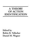 A Theory of Action Identification (Basic Studies in Human Behavior Series)