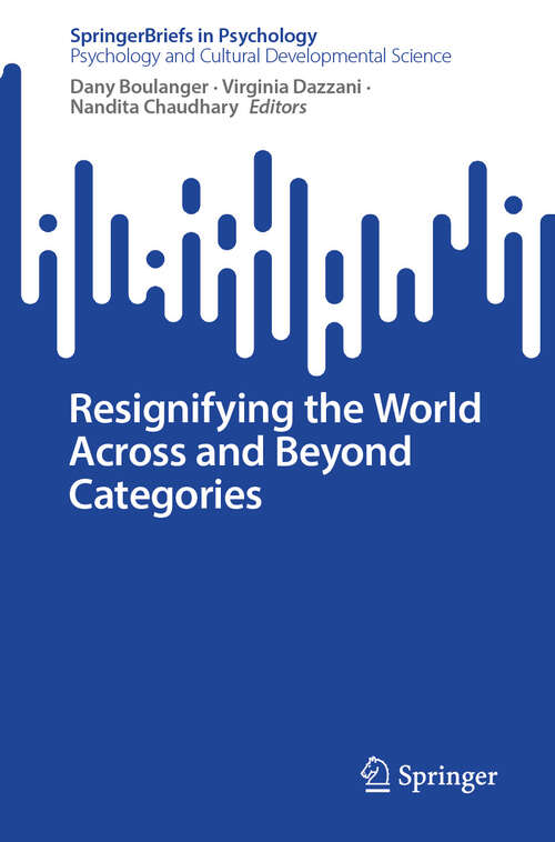 Book cover of Resignifying the World Across and Beyond Categories (SpringerBriefs in Psychology)