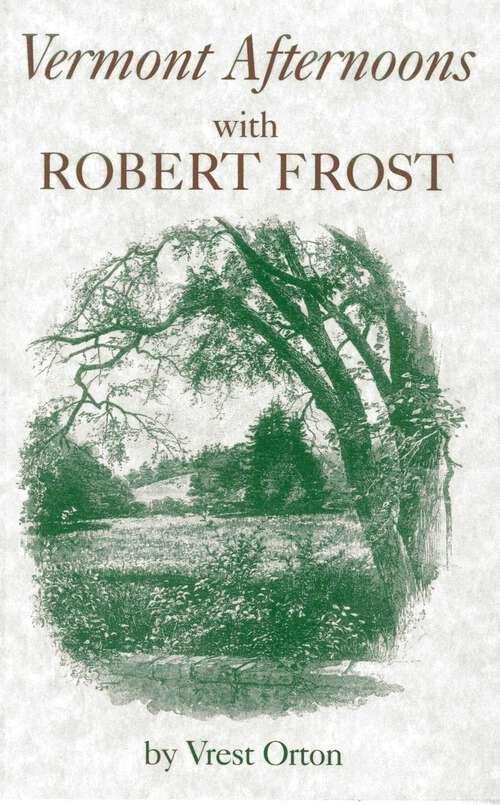 Book cover of Vermont Afternoons with Robert Frost (1st Edition)