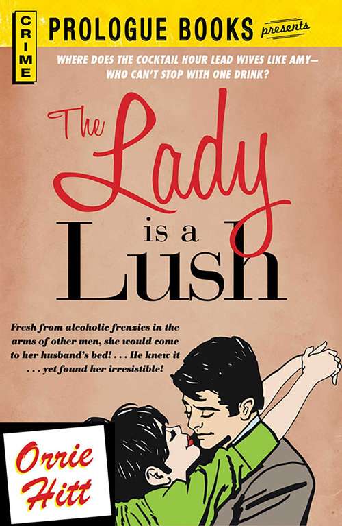 Book cover of The Lady is a Lush (Prologue Books)