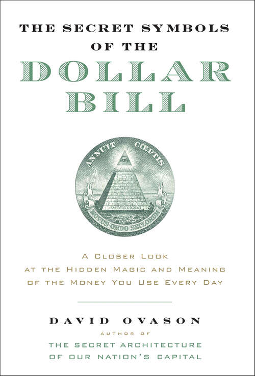 Book cover of The Secret Symbols of the Dollar Bill