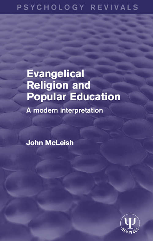 Book cover of Evangelical Religion and Popular Education: A Modern Interpretation (Psychology Revivals)