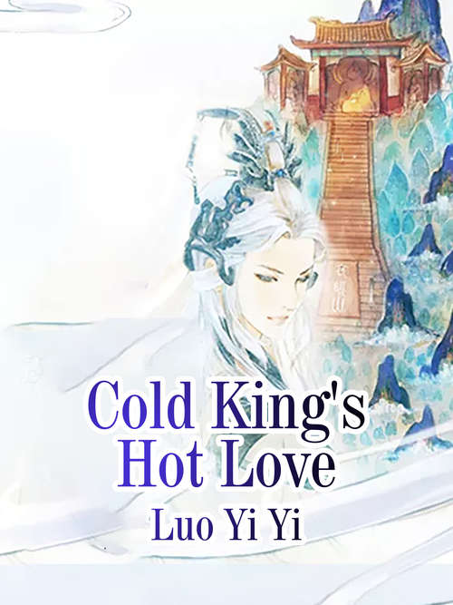 Book cover of Cold King's Hot Love: Volume 1 (Volume 1 #1)