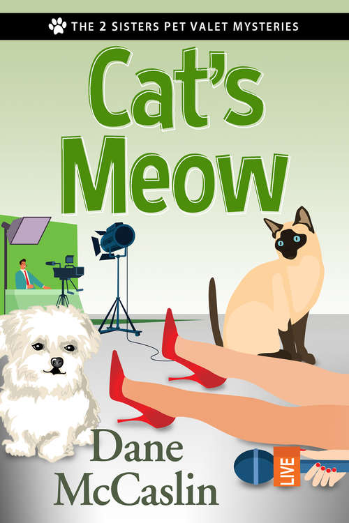 Book cover of Cat's Meow (The 2 Sisters Pet Valet Mysteries #2)