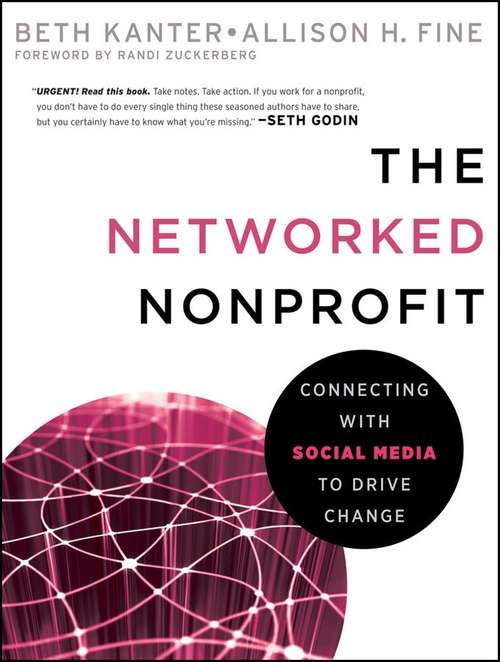 Book cover of The Networked Nonprofit: Connecting with Social Media to Drive Change