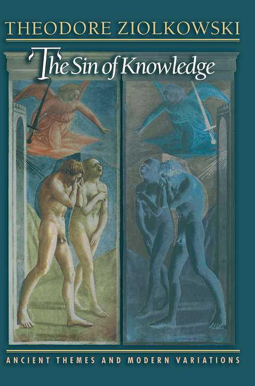Book cover of The Sin of Knowledge: Ancient Themes and Modern Variations