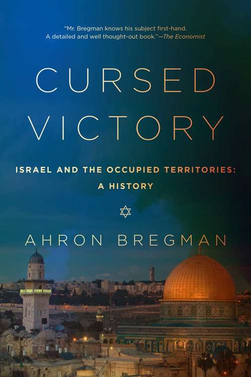 Book cover of Cursed Victory: A History of Israel and the Occupied Territories, 1967 to the Present