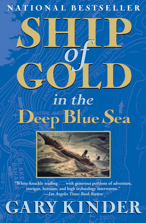 Book cover of Ship of Gold in the Deep Blue Sea: The History and Discovery of the World's Richest Shipwreck (Paperback Bestsellers Ser.)