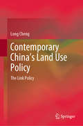 Contemporary China’s Land Use Policy: The Link Policy