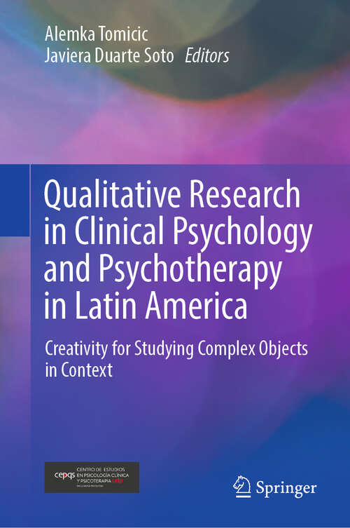 Book cover of Qualitative Research in Clinical Psychology and Psychotherapy in Latin America: Creativity for Studying Complex Objects in Context