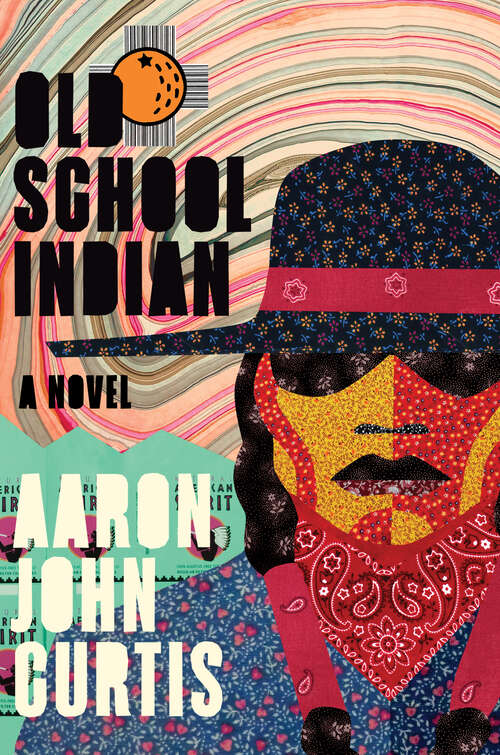 Book cover of Old School Indian: A Novel