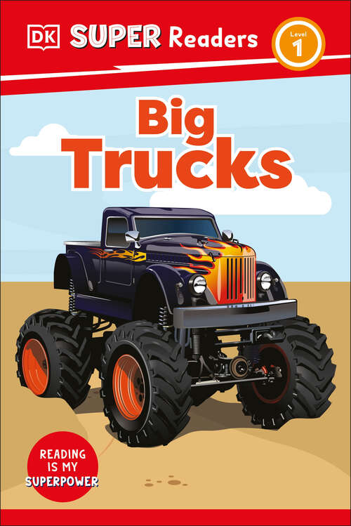 Book cover of DK Super Readers Level 1 Big Trucks (DK Super Readers)