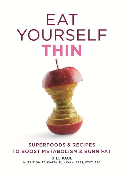 Book cover of Eat Yourself Thin: Superfoods & Recipes to Boost Metabolism & Burn Fat (Eat Yourself)