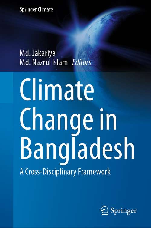 Climate Change in Bangladesh: A Cross-Disciplinary Framework (Springer Climate)