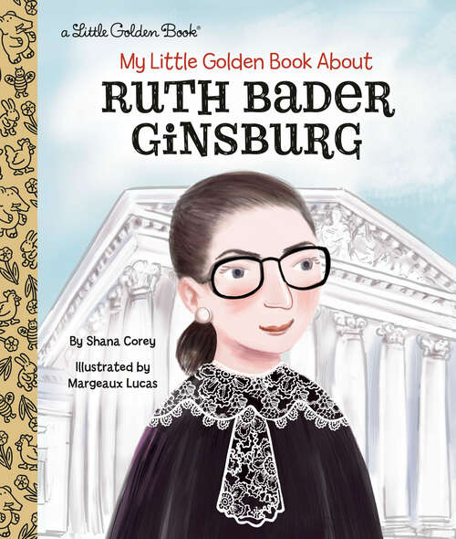 Book cover of My Little Golden Book About Ruth Bader Ginsburg (Little Golden Book)