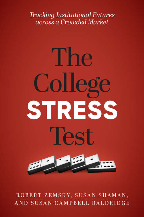 The College Stress Test: Tracking Institutional Futures across a Crowded Market