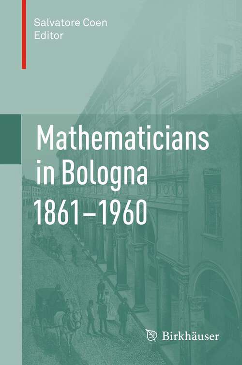Book cover of Mathematicians in Bologna 1861–1960