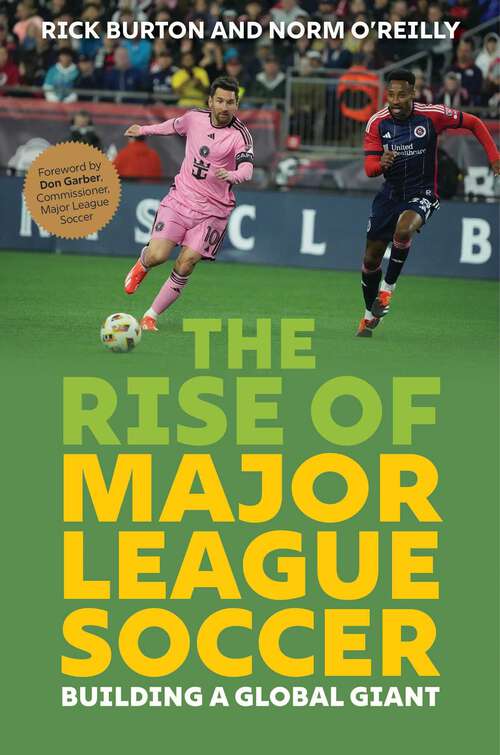 Book cover of Rise of Major League Soccer: Building a Global Giant
