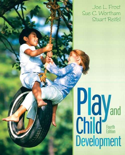 Book cover of Play and Child Development Fourth Edition