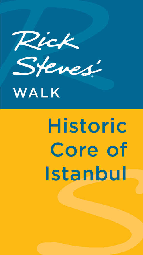 Book cover of Rick Steves' Walk: Historic Core of Istanbul