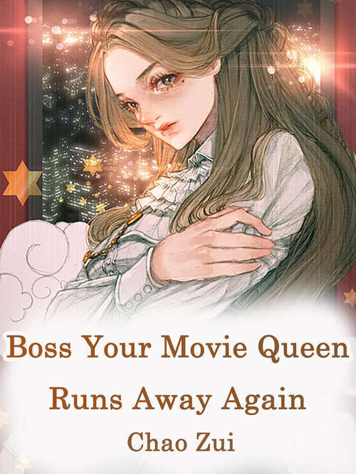 Boss, Your Movie Queen Runs Away Again