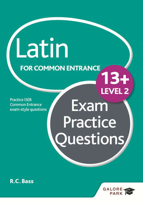 Book cover of Latin for Common Entrance 13+ Exam Practice Questions Level 2