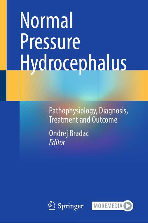 Book cover of Normal Pressure Hydrocephalus: Pathophysiology, Diagnosis, Treatment and Outcome (1st ed. 2023)