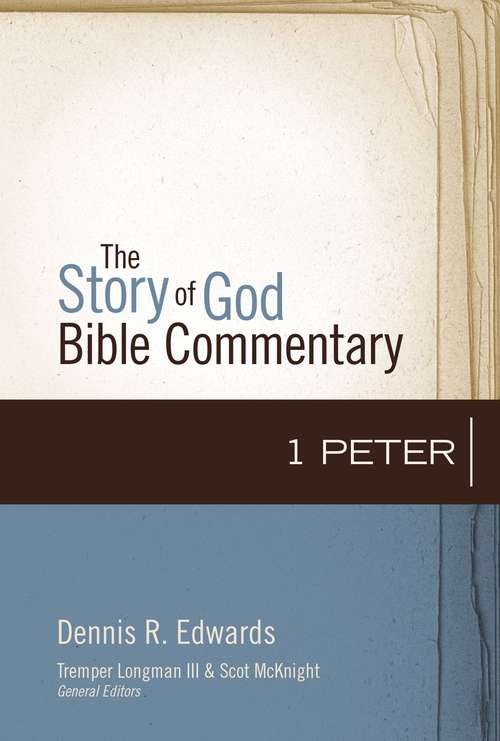 1 Peter (The Story of God Bible Commentary)