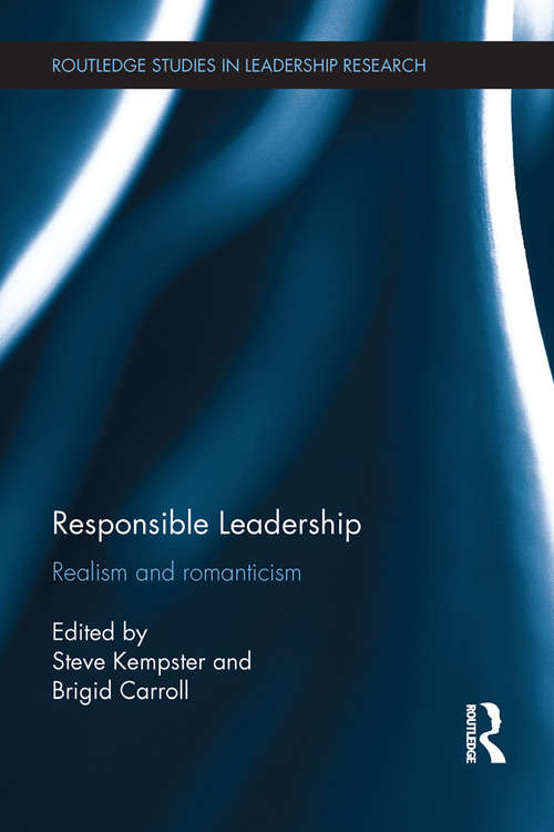 Book cover of Responsible Leadership: Realism and Romanticism (Routledge Studies in Leadership Research)