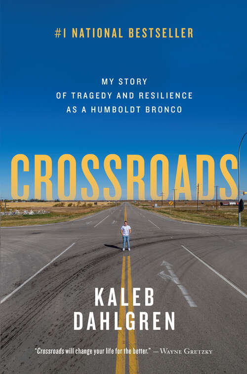 Book cover of Crossroads: My Story of Tragedy and Resilience as a Humboldt Bronco