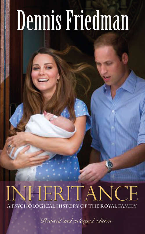 Book cover of Inheritance: A Psychological History of the Royal Family