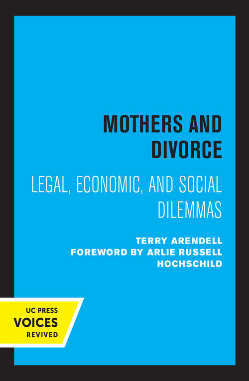 Book cover of Mothers and Divorce: Legal, Economic, and Social Dilemmas