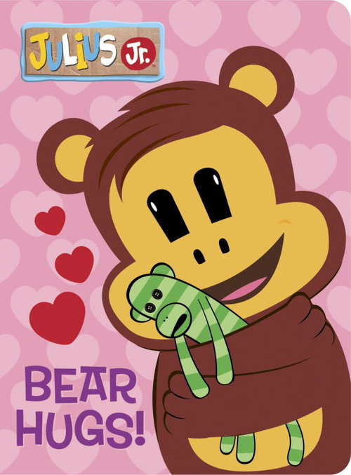 Book cover of Bear Hugs! (Julius Jr.)
