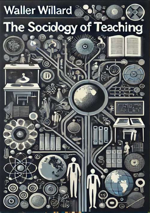 Book cover of The Sociology of Teaching