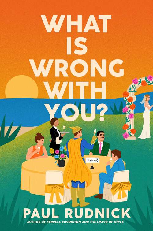 Book cover of What Is Wrong with You?: A Novel