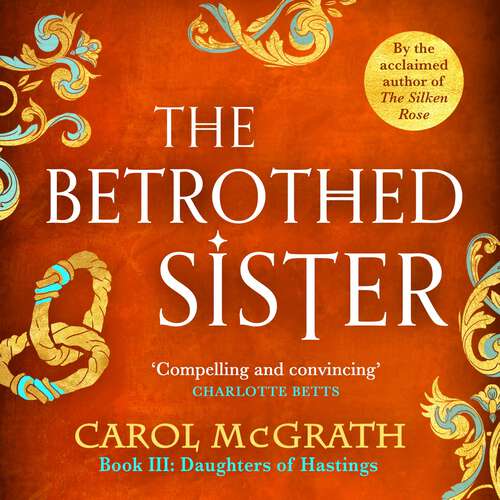 Book cover of The Betrothed Sister: The Daughters of Hastings Trilogy (The Daughters of Hastings Trilogy)