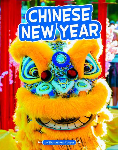 Chinese New Year (Traditions & Celebrations)