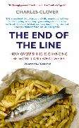 Book cover of The End of the Line: How Overfishing Is Changing the World and What We Eat