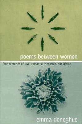 Book cover of Poems Between Women: Four Centuries of Love, Romantic Friendship, and Desire