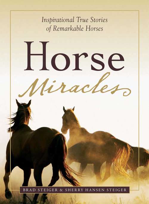 Book cover of Horse Miracles: Inspirational True Stories of Remarkable Horses